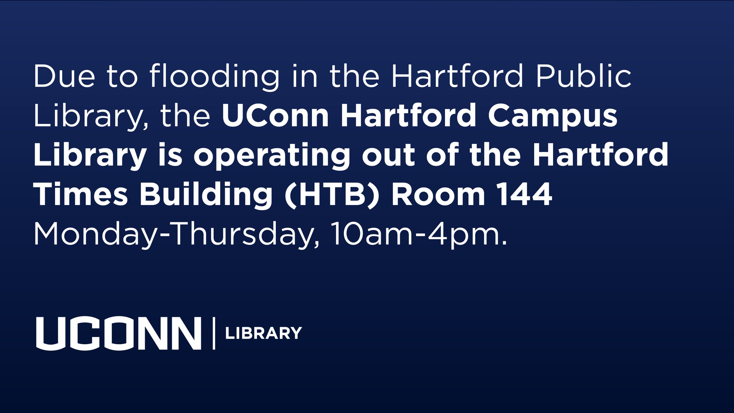 Due to flooding in the Hartford Public Library, the UConn Hartford Campus Library is operating out of the Hartford Times Building, HTB Room 144 Monday-Thursday, 10am-4pm.