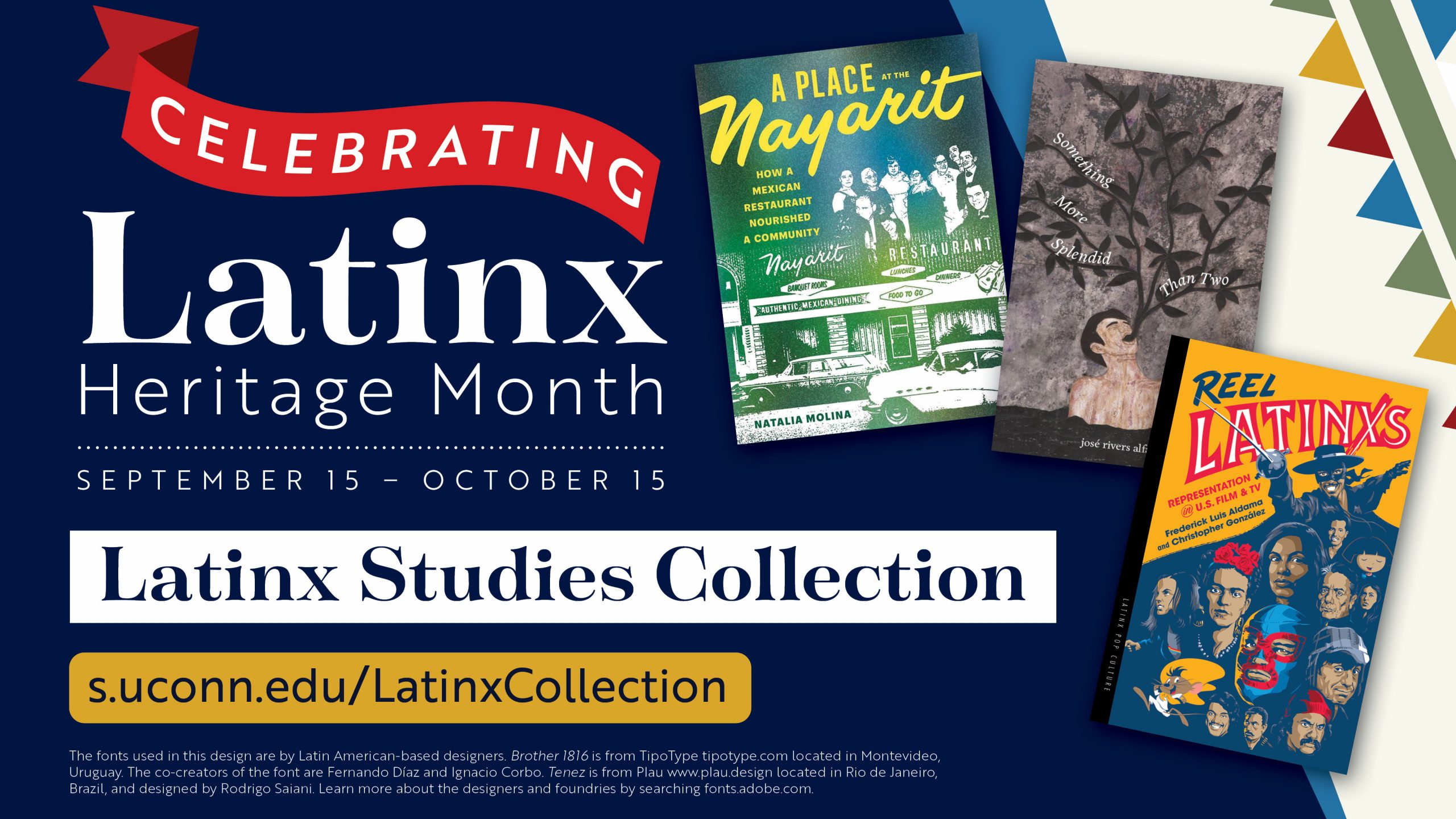 Book collection on a decorative background. Text reads: Celebrating Latinx Heritage Month September 15 - October 15. Browse the Latinx Studies Collection at s.uconn.edu/LatinxCollection.