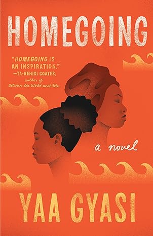 Book cover for Homegoing by Yaa Gyasi